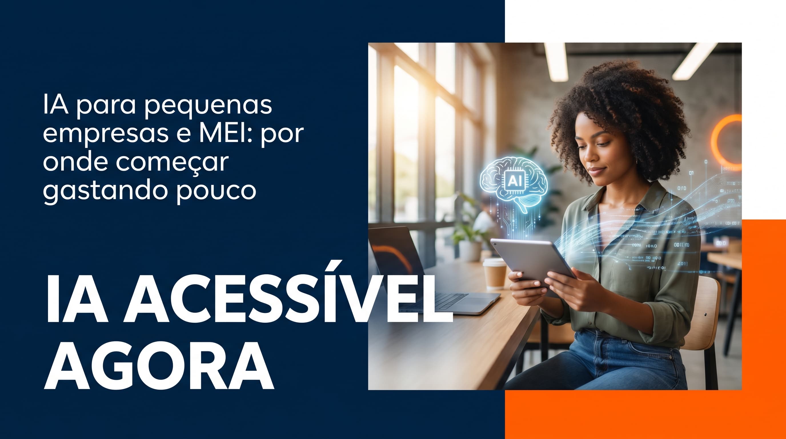 IA para pequenas empresas e MEI: por onde começar gastando pouco