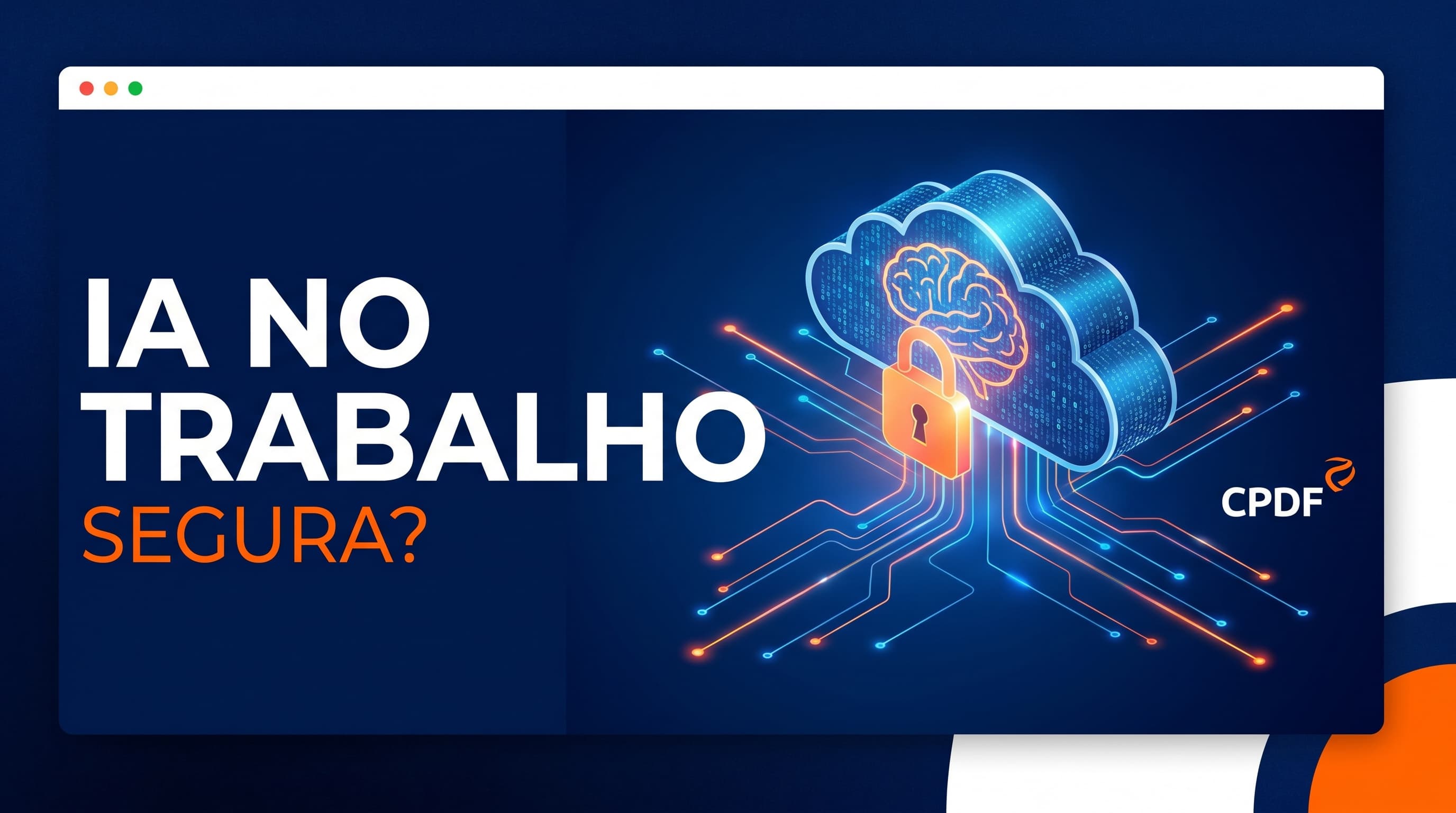 ChatGPT é seguro? Privacidade e proteção de dados ao usar IA no trabalho