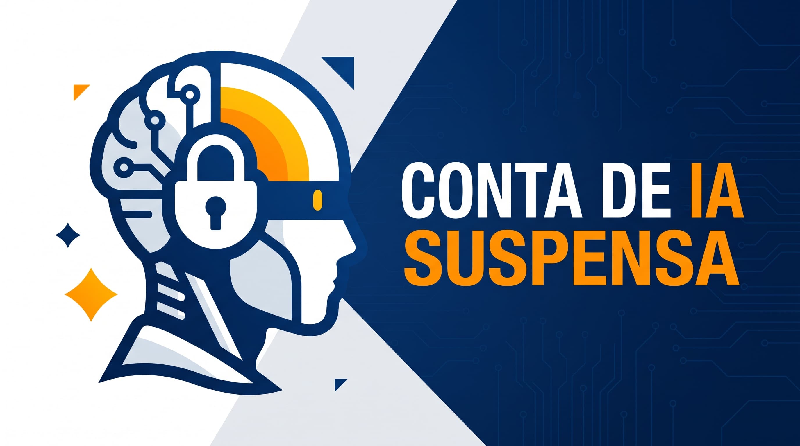 Sua conta de IA foi suspensa: os motivos reais do bloqueio, como pedir revisão e o que dá pra salvar