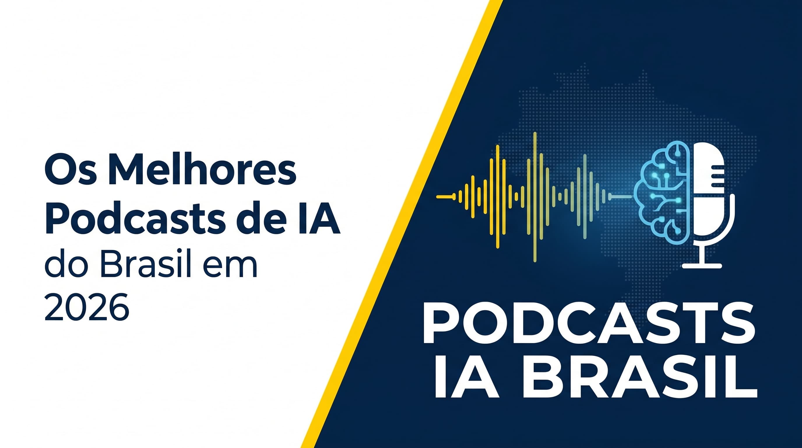 Os melhores podcasts de Inteligência Artificial do Brasil em 2026