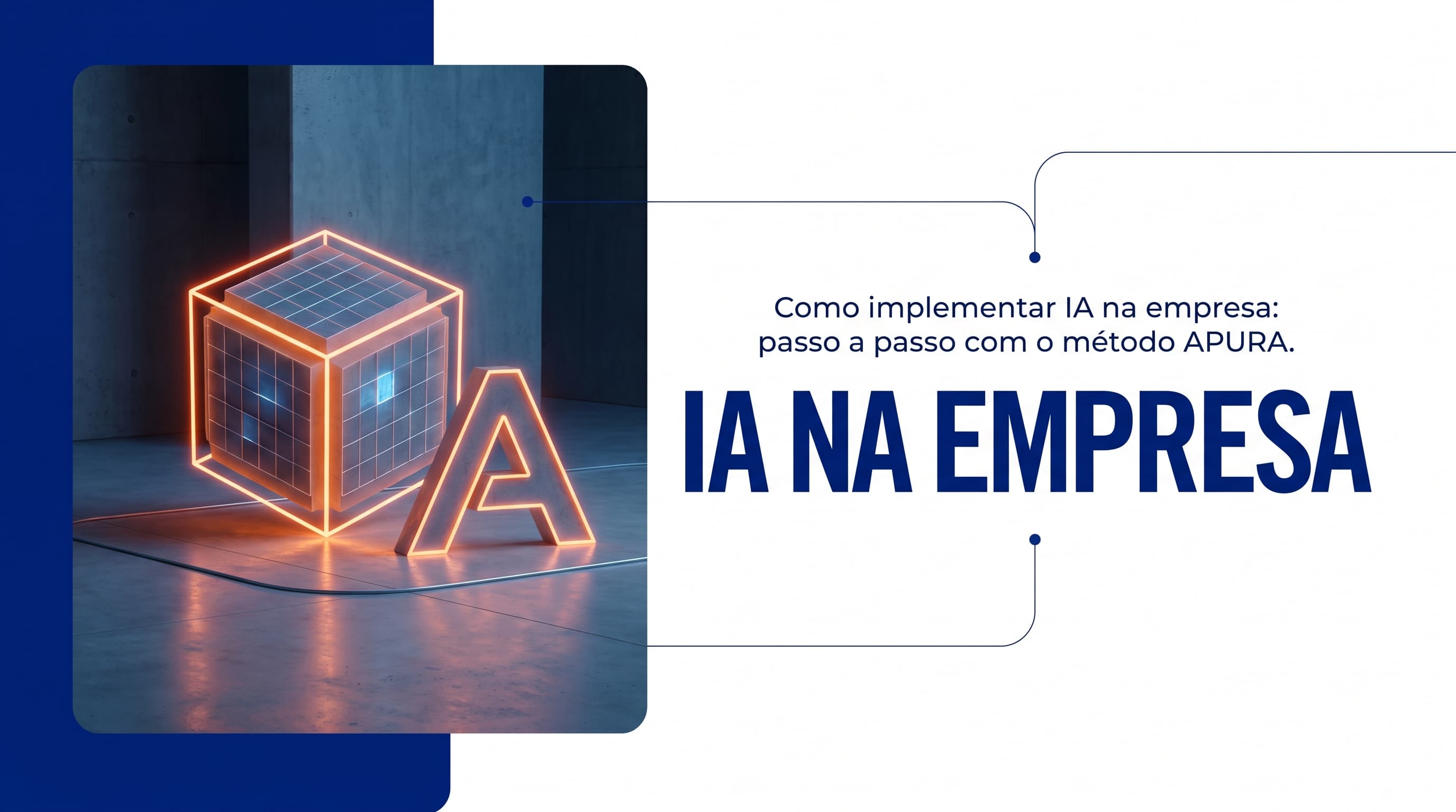 Como implementar IA na empresa: passo a passo com o método APURA