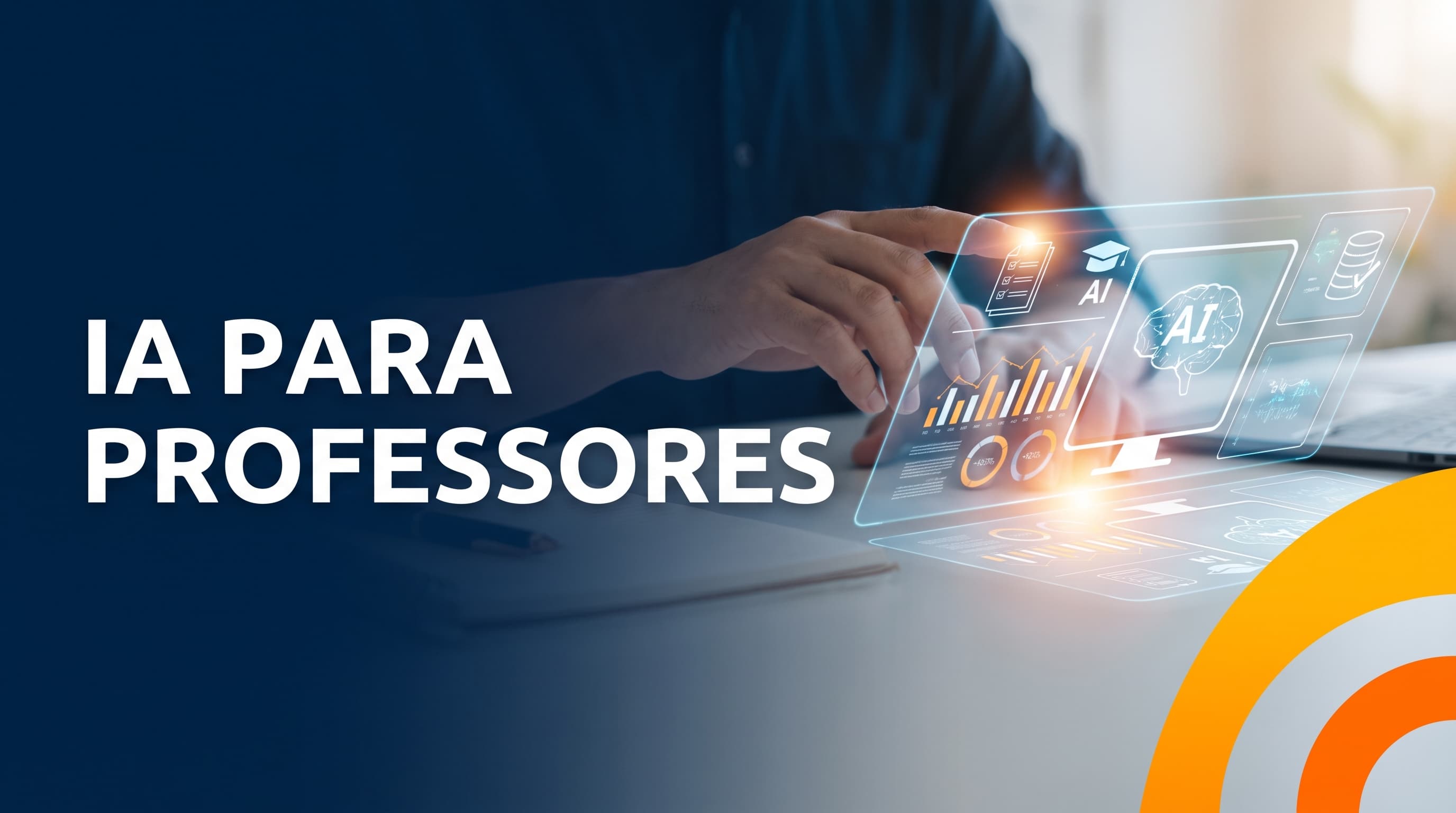 IA para professores: como usar inteligência artificial em sala de aula (sem perder a mão)