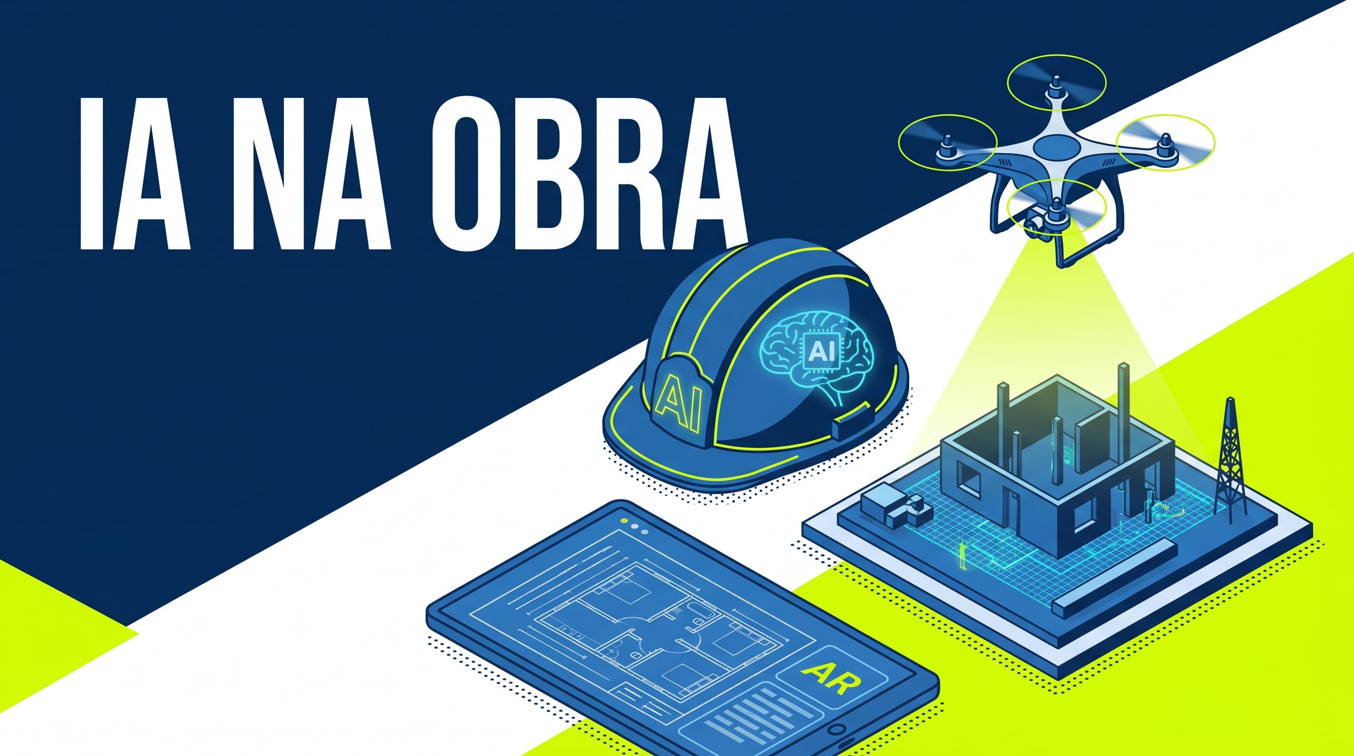 IA para construção civil e engenharia: aplicações práticas na obra em 2026