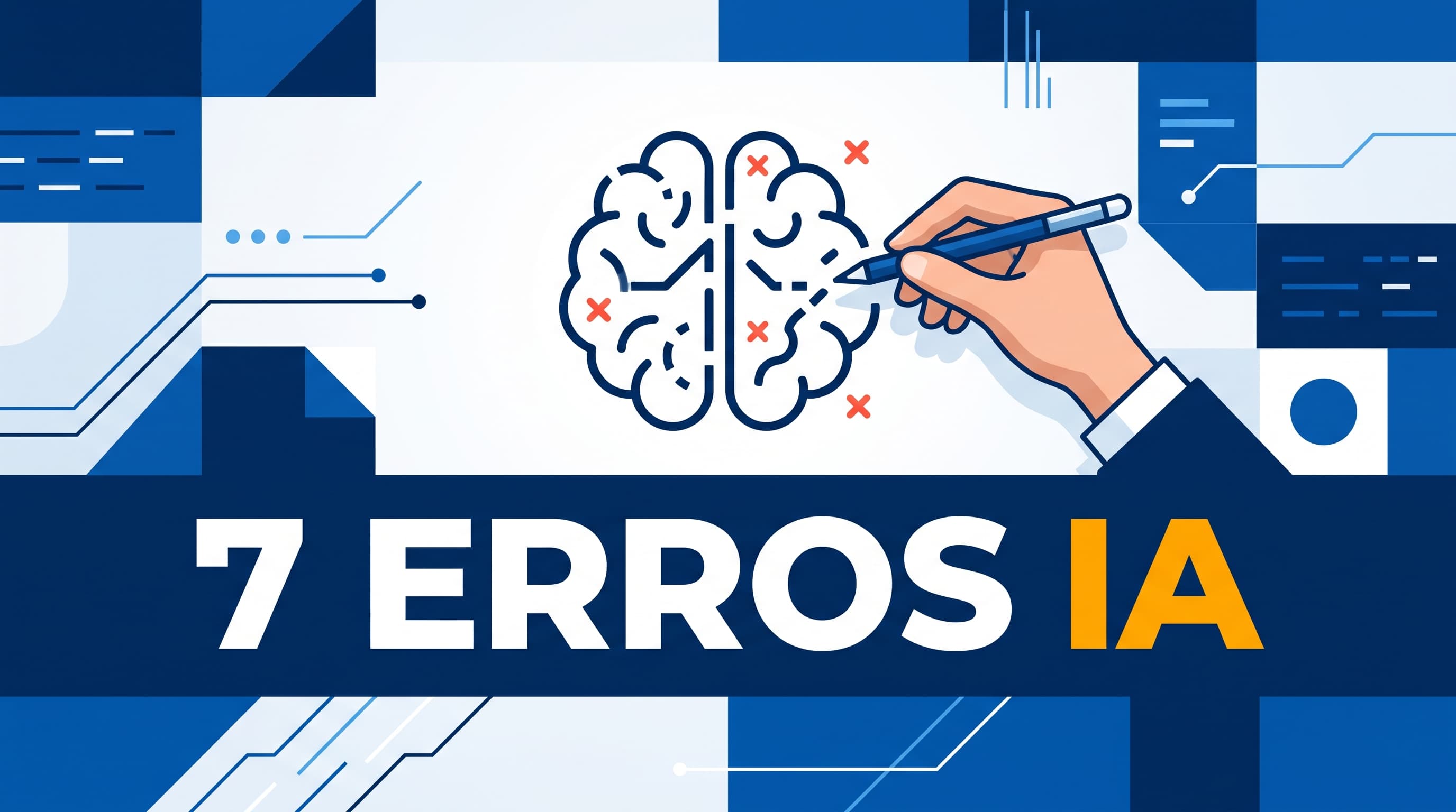 Os 7 erros mais comuns de quem começa a usar IA no trabalho (e como corrigir cada um)