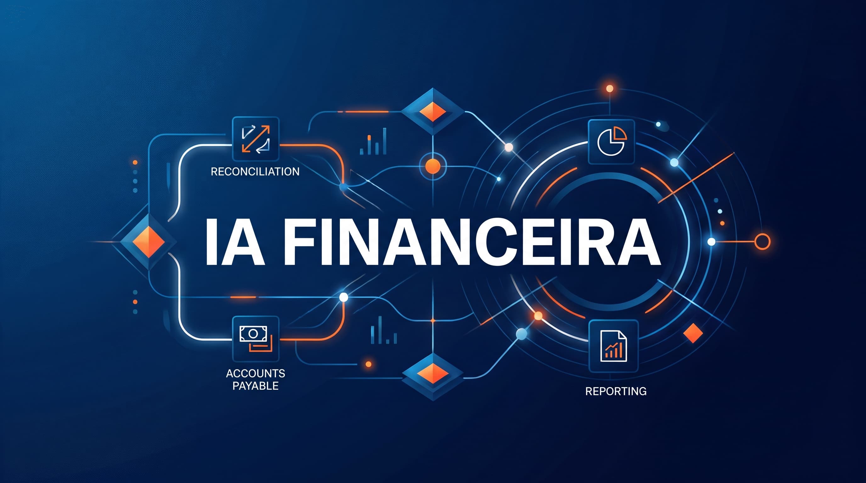 IA no departamento financeiro: conciliação, contas a pagar e relatório gerencial, e os controles que não podem faltar
