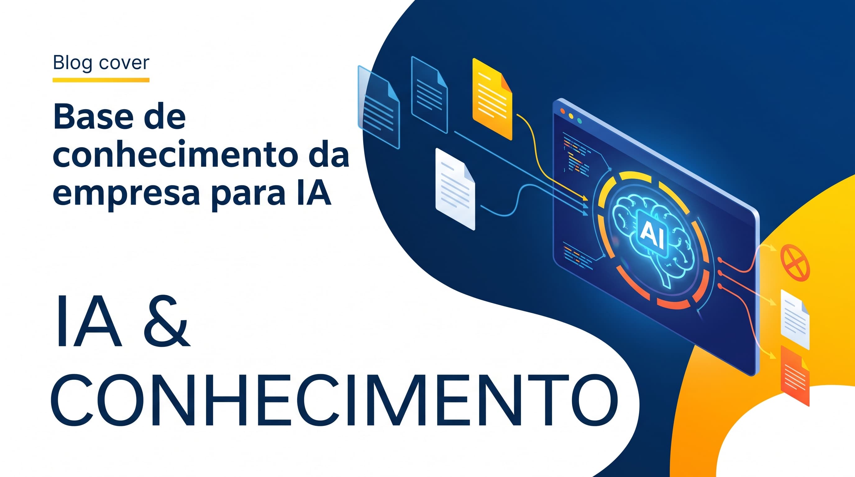 Base de conhecimento da empresa para IA: que documentos entram, quais ficam de fora e como manter atualizado